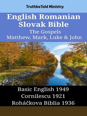 cover image of English Romanian Slovak Bible--The Gospels--Matthew, Mark, Luke & John